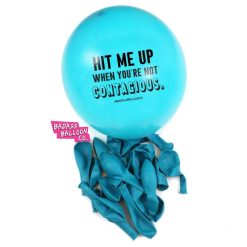 Westcoast Balloon Hit Me Up When You'Re Not Contagious - Assorted Colors