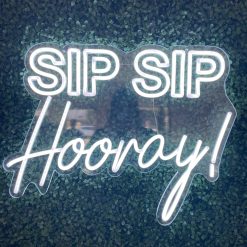Westcoast Balloon Sip Sip Hooray Neon Sign Rental