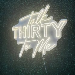 Alternative view of Westcoast Balloon Talk Thirty To Me Neon Sign Rental
