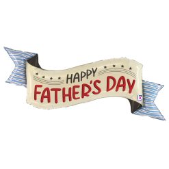 Westcoast Balloon 25176 Father'S Day Banner