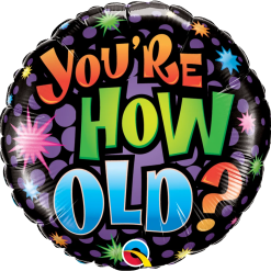 Alternative view of Westcoast Balloon 16785 Birthday - You'Re How Old?